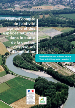 Prise en compte de l’activité agricole et des espaces naturels dans le cadre de la gestion des risques d’inondation