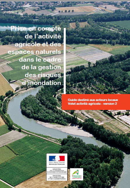 Prise en compte de l’activité agricole et des espaces naturels dans le cadre de la gestion des risques d’inondation