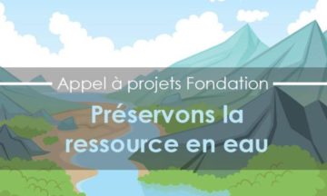 La Fondation Caisse d’épargne Rhône-Alpes lance son 4e appel à projets sur la ressource en eau