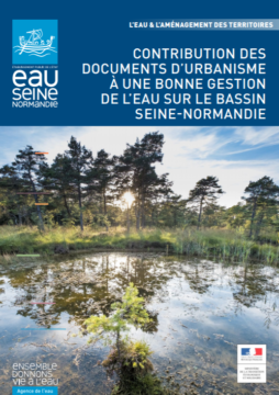 Contribution des documents d’urbanisme à une bonne gestion de l’eau sur le Bassin Seine-Normandie