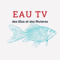 Eau TV : des élus et des rivières – Episode 12 : « La politique de l’eau : quel contexte et quel futur »
