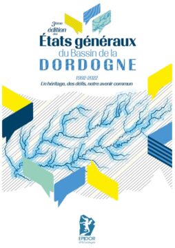 3 ème édition des Etats généraux du Bassin de la Dordogne : programme et inscription