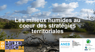 « Les milieux humides au cœur des stratégies territoriales »  l’ANEB et ses partenaires mobilisés dans le cadre d’HydroExpo #4