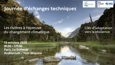 Inscriptions ouvertes : Journée d’Échanges Techniques – Les rivières à l’épreuve du changement climatique