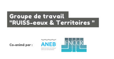 RUISS-eaux & Territoires – Un groupe de travail dédié aux ruissellements