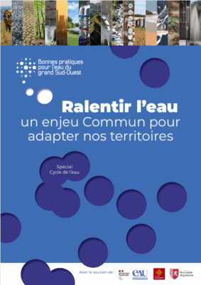 Ralentir l’eau : un enjeu commun pour adapter nos territoires
