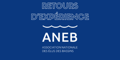 L ’ANEB partage les premiers retours d’expériences des Bassins sur l’EAUbservatoire national de la gestion par bassin
