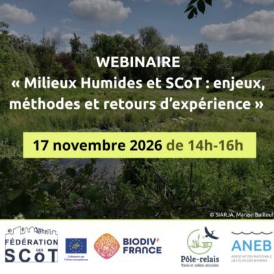 Webinaire « Milieux Humides et SCoT : enjeux, méthodes et retours d’expérience »